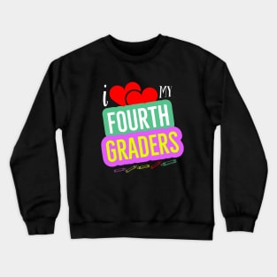 I Love My Fourth Graders V9 Crewneck Sweatshirt